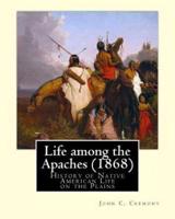 Life Among the Apaches (1868)