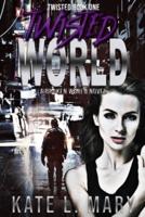 Twisted World: A Broken World Novel