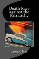 Death Race Against the Patriarchy