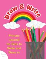 Draw & Write Primary Journal for Girls to Write and Draw In
