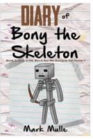 Diary of Bony the Skeleton (Book 3)