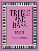 Treble and Bass Book 2B