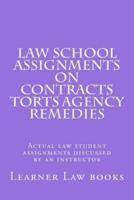 Law School Assignments on Contracts Torts Agency Remedies