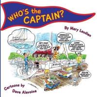 WHO'S the CAPTAIN?