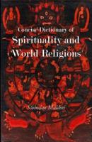 Concise Dictionary of Spirituality and World Religions