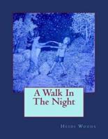 A Walk In The Night
