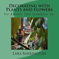 Decorating With Plants and Flowers