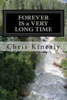 Forever Is a Very Long Time.