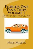Florida One Tank Trips Volume 1