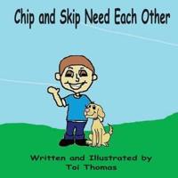 Chip and Skip Need Each Other