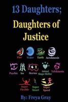 13 Daughters; Daughters of Justice