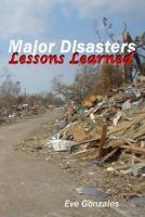 Major Disasters - Lessons Learned