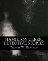 Hamilton Cleek, Detective Stories