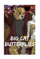 Big Cat Butterlies