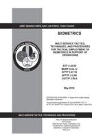 Army Techniques Publication ATP 2-22.85 Multi-Service Tactics, Techniques, and Procedures for Tactical Employment of Biometrics in Support of Operations May 2016
