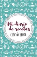Mi Diario De Recetas De Coccion Lenta