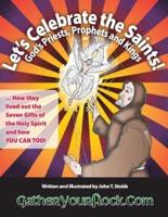 Let's Celebrate the Saints! God's Priests, Prophets and Kings