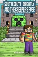 Scuttlebutt Brightly And The Creeper's Fuse (Book 2)