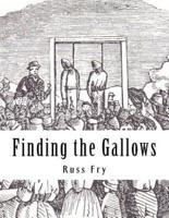 Finding the Gallows