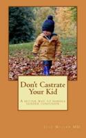 Don't Castrate Your Kid