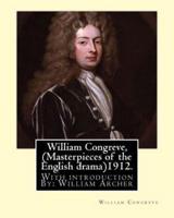 William Congreve, (Masterpieces of the English Drama)1912. By
