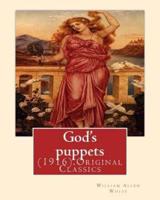 God's Puppets(1916). By