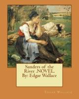 Sanders of the River .Novel.by