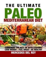 The Ultimate Paleo Mediterranean Diet