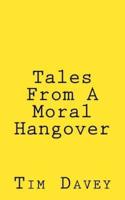 Tales from a Moral Hangover