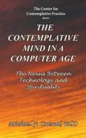 The Contemplative Mind in a Computer Age