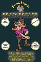 Brain Breaks From Brian Brain