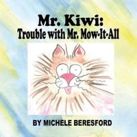 Mr Kiwi and the Trouble With Mr. Mow-It-All