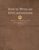 How to Write An EPIC Adventure