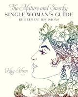 The Mature and Snarky Single Woman's Guide