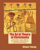 The Ba'al Theory of Christianity