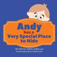 Andy Has a Very Special Place To Hide