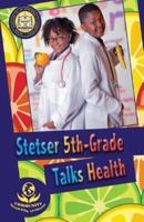 Stetser 5Th-Grade Talks Health
