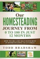 Our Homesteading Journey From 0 to 100 In Just 12 Months