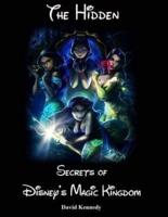The Hidden Secrets of Disney's Magic Kingdom
