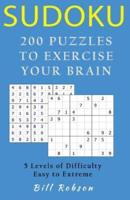 Sudoku - 200 Puzzles to Exercise Your Brain