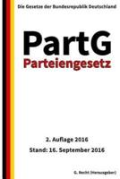 Parteiengesetz - PartG, 2. Auflage 2016