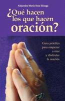 Que Hacen Los Que Hacen Oracion?