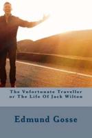 The Vnfortunate Traveller or the Life of Jack Wilton