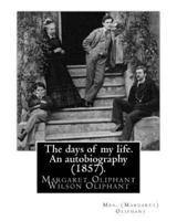 The Days of My Life. An Autobiography (1857). By