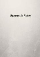 Sarcastic Notes