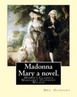 Madonna Mary a Novel. By