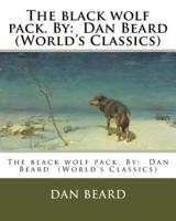 The Black Wolf Pack. By