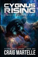 Cygnus Rising