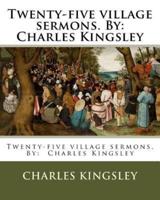 Twenty-Five Village Sermons. By