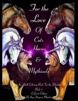 For the Love of Cats, Horses and Mythicals Book 3 CE